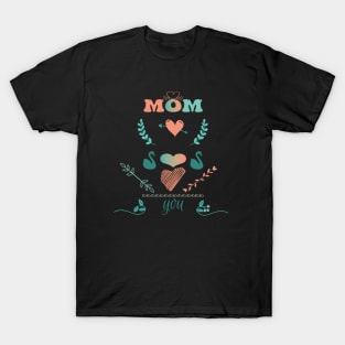 je t'aime ma maman T-Shirt